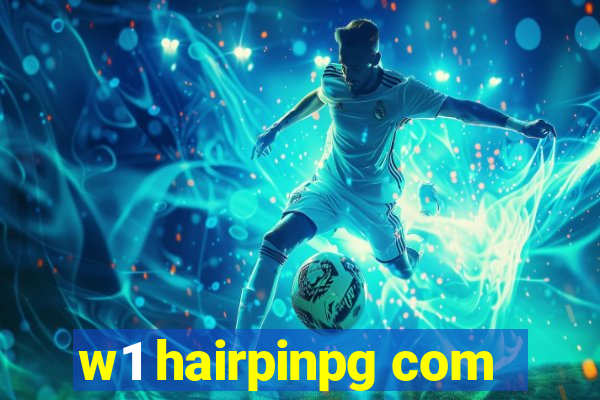 w1 hairpinpg com
